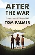 After the War: From Auschwitz to Amblesid (Conkers)