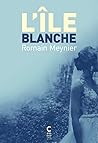 L'Île blanche by Romain Meynier