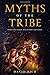 Myths of the Tribe by David     Rich
