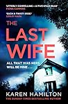 The Last Wife by Karen  Hamilton
