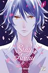 Stay Away, Tome 1