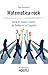 Matematica rock. Storie di musica e numeri dai Beatles ai Led... by Paolo Alessandrini