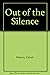 Out of the Silence by Patrick Mahony