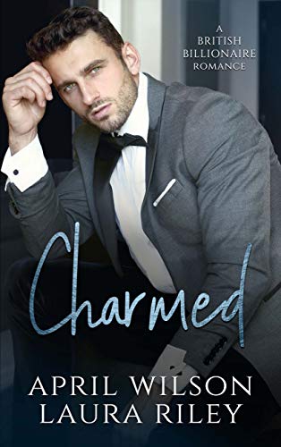 Charmed (A British Billionaire Romance, #1)