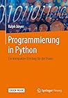 Programmierung in Python: Ein kompakter Einstieg für die Praxis (German Edition)
