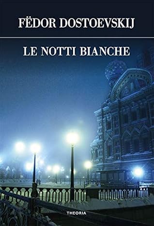 Le Notti Bianche By Fyodor Dostoyevsky