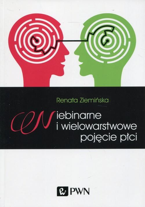 Niebinarne i wielowarstwowe pojęcie płci (Paperback)