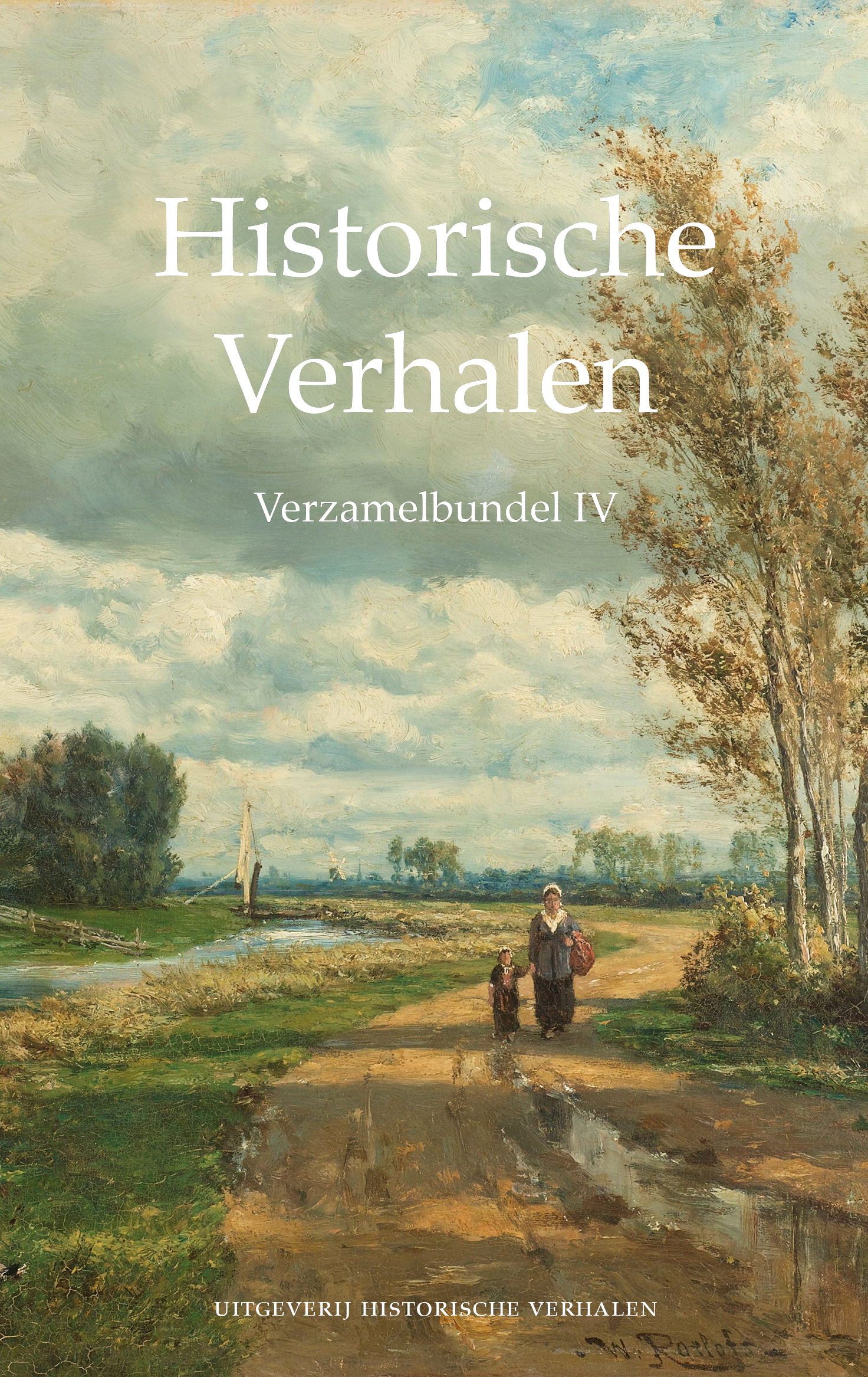 Historische Verhalen. Verzamelbundel IV