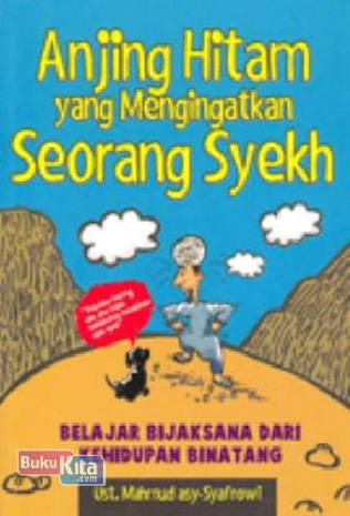 Anjing Hitam yang Mengingatkan Seorang Syekh