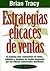 Estrategias eficaces de ventas by Brain Tracy