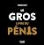 Le Gros livre du pénis