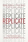 Replicate: How to Create a Culture of Disciple-Making Right Where You Are
