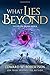 What Lies Beyond (The Cycle of Galand)
