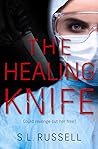 The Healing Knife by S.L. Russell