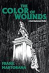 The Color of Wounds by Frank Martorana