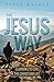 The Jesus Way: Learning to Live the Christian Life