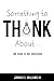 Something to Think About...: 369 Steps to Self Awareness