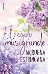 El regalo más grande by Moruena Estríngana