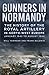 Gunners in Normandy by Frank Baldwin