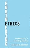Engineering Ethics by Deborah G. Johnson Engineering Ethics by Deborah G. Johnson