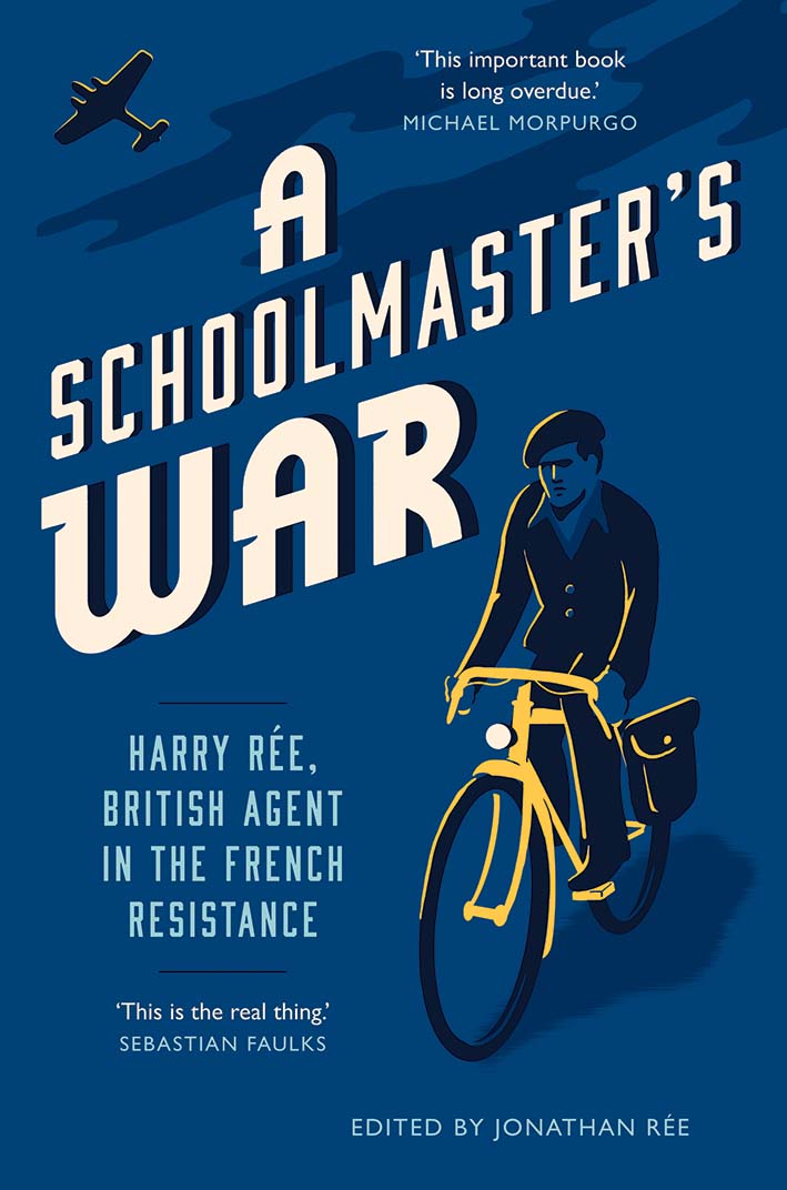 A Schoolmaster's War: A British Secret Agent in World War II (Hardcover)