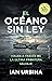 El océano sin ley: Viajes a través de la última frontera salvaje