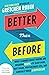 Better Than Before: Mastering the Habits of Our Everyday Lives