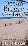 Ocean Breeze Cottage by Carrie  Baker
