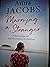 Marrying a Stranger by Anna Jacobs Marrying a Stranger by Anna Jacobs