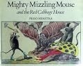 Mighty Mizzling Mouse and the Red Cabbage House