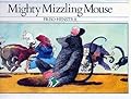 Mighty mizzling mouse