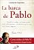 La barca de Pablo: Cartas i...