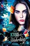 Der Kuss der Wahrheit by Claudia Siegmann