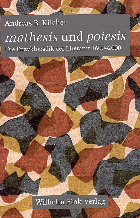 mathesis und poiesis: Die Enzyklopädik der Literatur 1600 - 2000