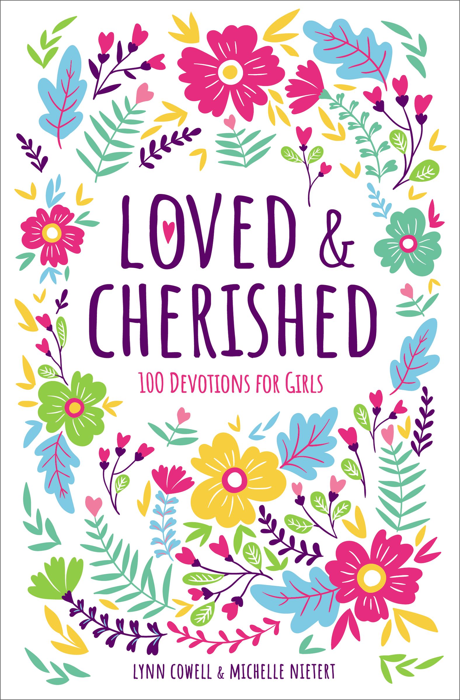 Loved and Cherished: 100 Devotions for Girls