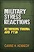 Military Stress Reactions: Rethinking Trauma and PTSD