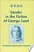 Gender in the Fiction of George Sand (Faux Titre, 175)