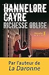 Richesse oblige by Hannelore Cayre