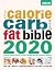 Calore, Carb and Fat Bible