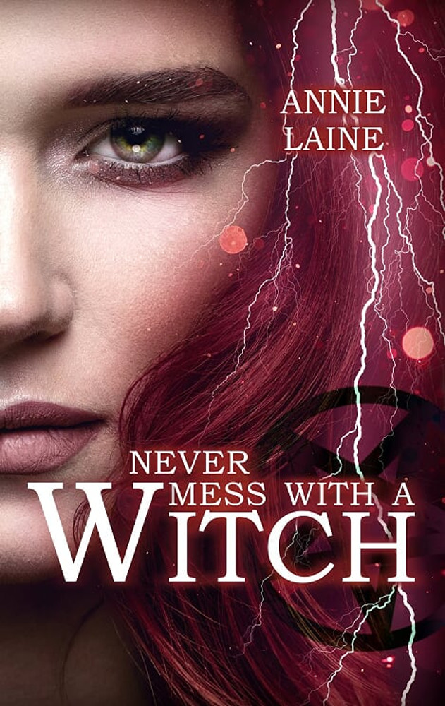 Never Mess With A Witch (Witch #2)