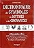 Dictionnaire des symboles, ...