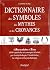 Dictionnaire des symboles, des mythes et des croyances by Corinne Morel
