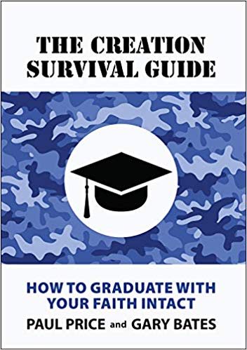 The Creation Survival Guide:  How to Graduate with Your Faith Intact