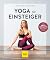 Yoga für Einsteiger (GU Ratgeber Gesundheit) (German Edition)
