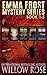 Emma Frost Mystery Series by Willow Rose