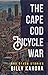 The Cape Cod Bicycle War and Other Stories by Billy Kahora