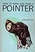 How to Raise and Train a Pointer,