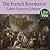 The French Revolution A Short History