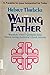 The Waiting Father (English and German Edition)