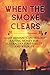 When the Smoke Clears: Anthology
